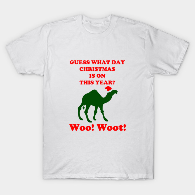 Guess What Day Christmas Is On Hump Day T-Shirt-TOZ